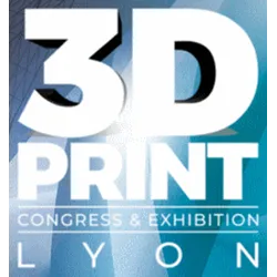 3D PRINT CONGRESS & EXHIBITION - LYON 2024 - The Leading Additive Manufacturing Event in France