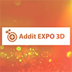 ADDIT EXPO 3D 2024 - International Trade Show for Additive Manufacturing and 3D Printing Technologies