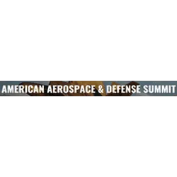 AMERICAN AEROSPACE & DEFENSE SUMMIT 2023 | Leading Conference on American Aerospace and Defense Manufacturing
