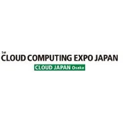 CLOUD COMPUTING EXPO OSAKA (CLOUD OSAKA) 2024 - International Exhibition for Cloud Computing Products and Services