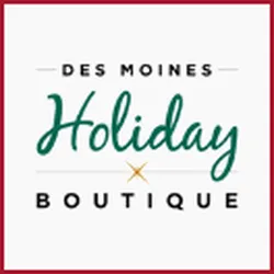 DES MOINES HOLIDAY BOUTIQUE 2023 - The Ultimate Holiday Fair in Des Moines, IA