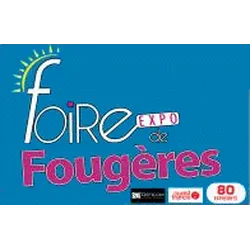 FOIRE EXPO DE FOUGÈRES 2023 - Fougères Fair: Home Design, Gardening, Wine & Gastronomy