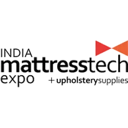 INDIA MATTRESS TECH EXPO 2024 - International Trade Fair for Mattress and Upholstery Production Technology, Machinery, Supplies, Production Tools, and Accessories