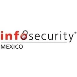 INFOSECURITY MEXICO 2023 - International Information Security Exhibition in Mexico and Latin America