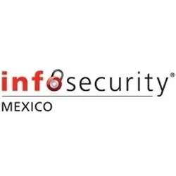 INFOSECURITY MEXICO 2024 - International Information Security Exhibition in Mexico and Latin America