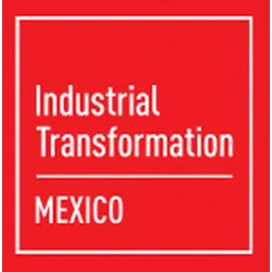 ITM - INDUSTRIAL TRANSFORMATION MEXICO 2023: The Leading Digital Transformation and Smart Manufacturing Platform in Mexico