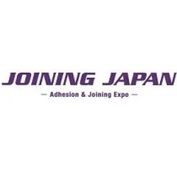 JOINING JAPAN - ADHESION & JOINING EXPO - TOKYO 2023 - International Trade Fair for Adhesive & Joining Technologies