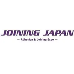 JOINING JAPAN - ADHESION & JOINING EXPO - TOKYO 2024 - International Trade Fair for Adhesive & Joining Technologies