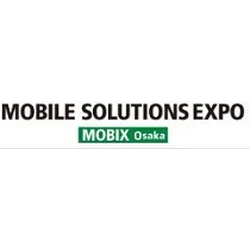 MOBILE SOLUTIONS EXPO (MOBIX OSAKA) 2024 - International Trade Expo for Mobile Solutions