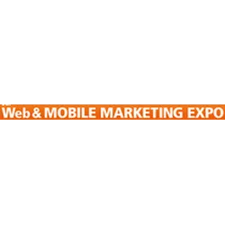 WEB & MOBILE MARKETING EXPO 2024 - Tokyo International Exhibition Center, May 08-10, 2024