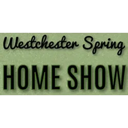 WESTCHESTER SPRING HOME SHOW 2024 – The Ultimate Home Improvement Event in Westchester, NY